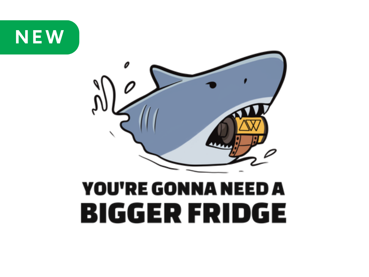 Cartoon shark with a film canister in its mouth and text 'You're gonna need a bigger fridge' on a white background.