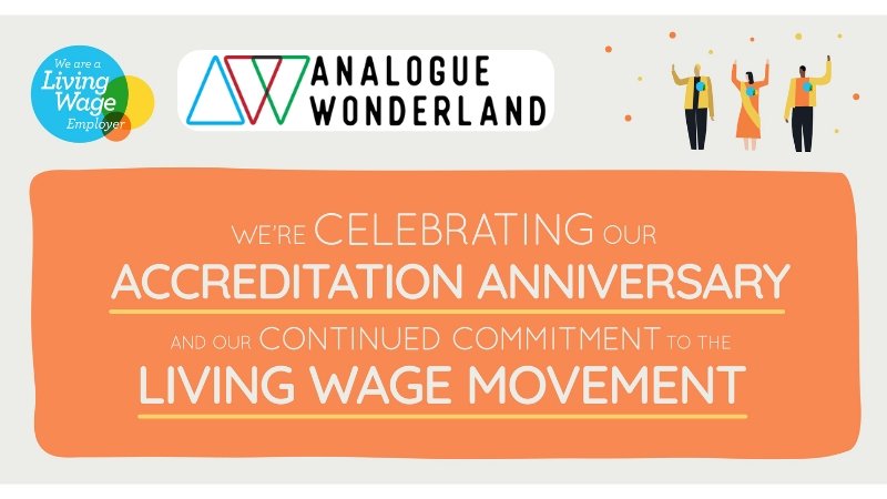 AW's Real Living Wage Anniversary - Analogue Wonderland