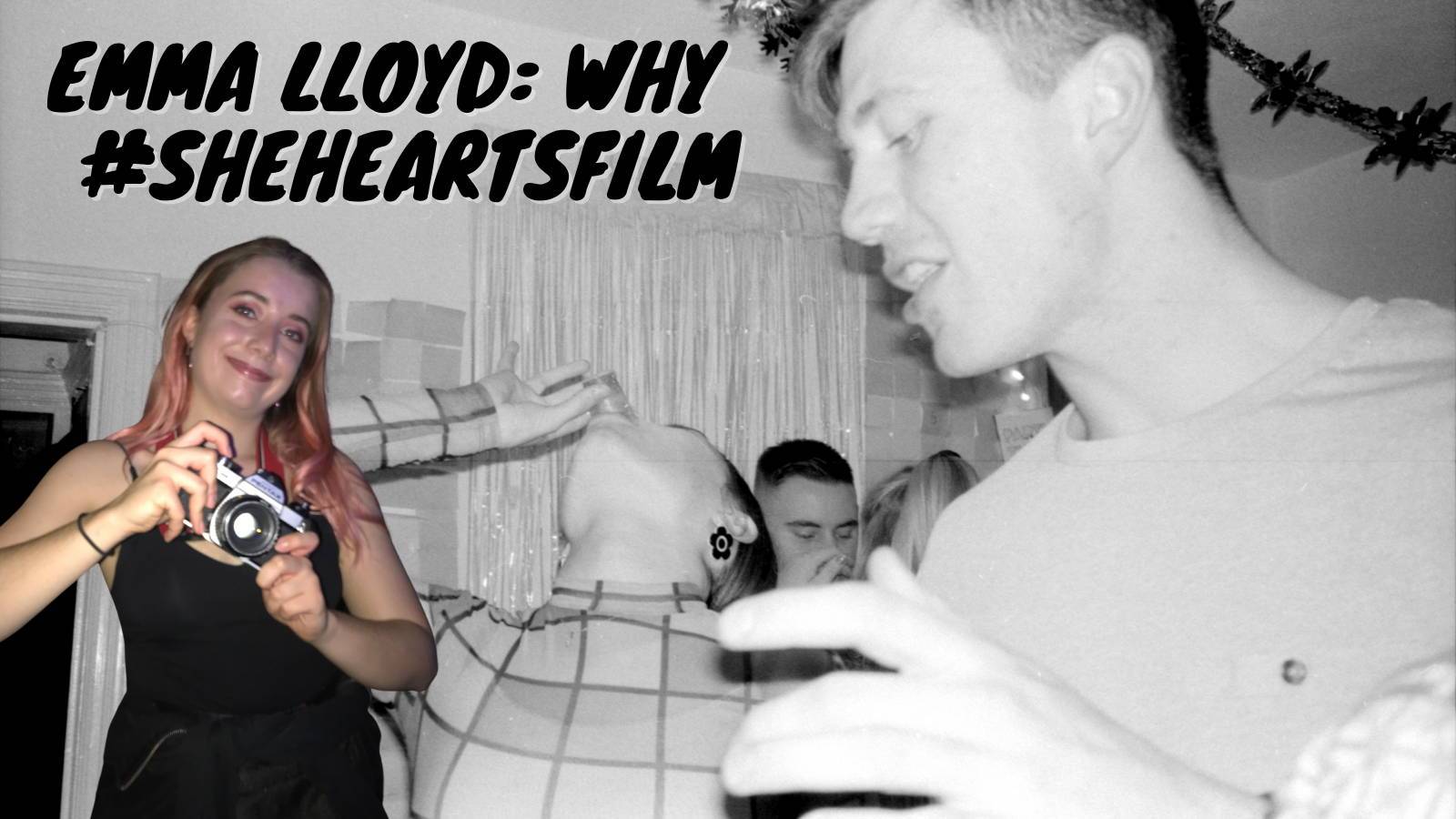 Emma Lloyd: Why #SheHeartsFilm - Analogue Wonderland