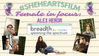 #SHEHEARTSFILM Female in Focus - Alex Heron - Analogue Wonderland