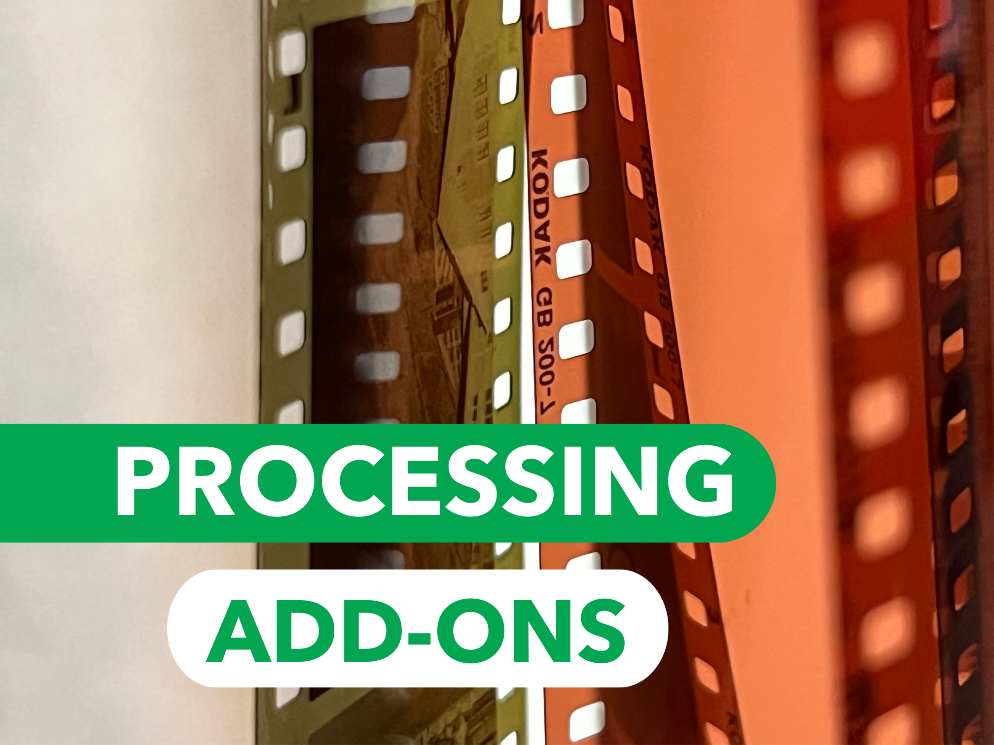 Processing Add-Ons for Film Development